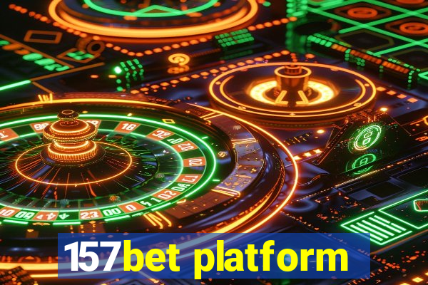 157bet platform